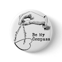 Be My Compass Pinback Buttons