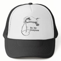 Be My Compass Trucker Hats