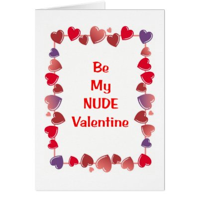 Be My Nude Valentine Greeting Cards by nudistgiftshop