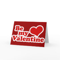 Be My Valentine Greeting Card