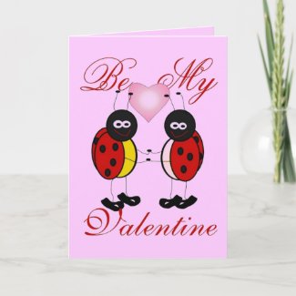 Be My Valentine Greeting Card card