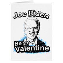 Be My Valentine Joe Biden Card