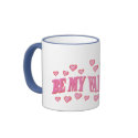Be My Valentine Mug mug