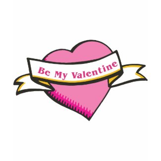 Be My Valentine T-shirt shirt