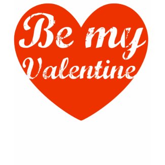 Be my Valentine Valentines Day love shirt