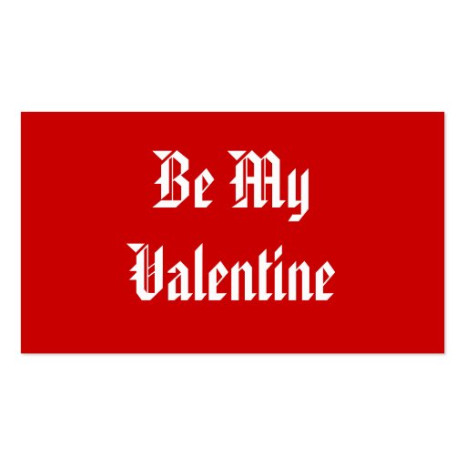 Be My Valentine. Valentines Day. Red and White. Business Cards (front side)