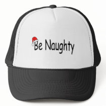 Be Naughty hats by TeeZazzle Be Naughty hats
