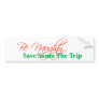 Be Naughty, Save Santa The Trip Bumper Stickers