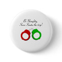 Be Naughty Save Santa The Trip (Handcuffs) buttons