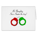 Be Naughty Save Santa The Trip Handcuffs cards by CelebrationZazzle Be Naughty Save Santa The Trip Handcuffs cards
