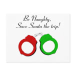 Be Naughty Save Santa The Trip Handcuffs Post Card