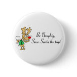 Be Naughty Save Santa The Trip Reindeer Pinback Buttons