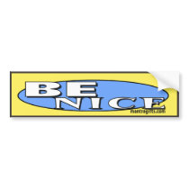 BE NICE BUMPER STICKER bumper stickers