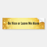 Be Nice Customizable Bumper Sticker