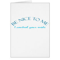 Be Nice I Control Meds cards