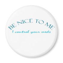Be Nice I Control Meds magnets