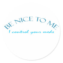 Be Nice I Control Meds stickers