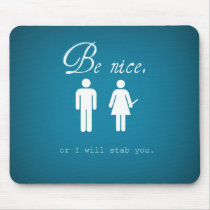 Be nice mouse pad