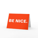 BE NICE notecard
