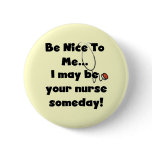 Be Nice Nurse Tshirts and Gifts Pin