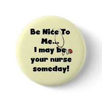 Be Nice Nurse Tshirts and Gifts Pin