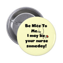 Be Nice Nurse Tshirts and Gifts Pin