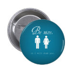 Be nice or I'll stab you button