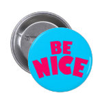 Be Nice Pinback Buttons