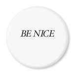 Be Nice (The Black Simple Baby) Fridge Magnet