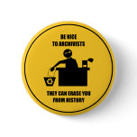 Be Nice to Archivists Pinback Buttons
