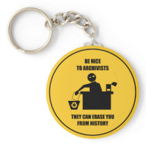 Be Nice to Archivists Keychain