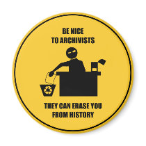 Be Nice to Archivists Refrigerator Magnets