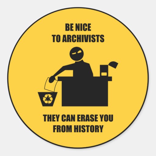Be Nice to Archivists Stickers