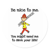 Be Nice to Firefighters stickers
