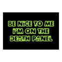 Be Nice to Me I'm on the Death Panel posters
