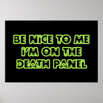 Be Nice to Me I'm on the Death Panel posters