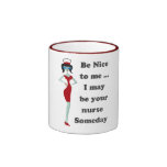 Be nice to me mugs
