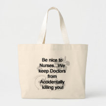 Be Nice To Nurses Bags