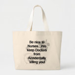 Be Nice To Nurses Tote Bag