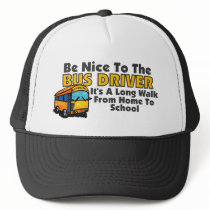 Be Nice To The Bus Driver Hats