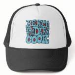 Be Nice to the Damn Cook hat
