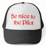 Be nice to the Pilot Hat