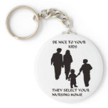 BE NICE TO YOUR KIDS keychains