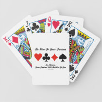 Be Nice To Your Partner In Return, Partner Will Be Bicycle Poker Deck