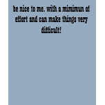 be nice tshirts