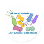 Be Nicer to Bacteria Round Sticker