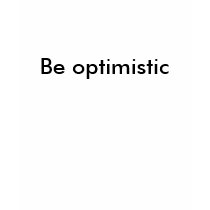 Be optimistic t-shirts