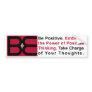 Be Positive Bumper Sticker
