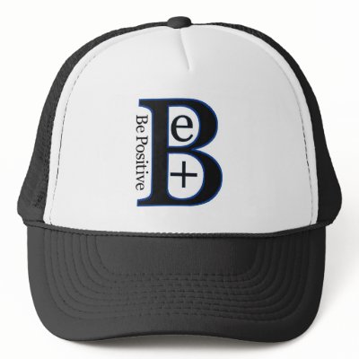 Be Positive Second Design Hat by upnorthpw