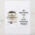 Be Prepared: It's A Slug Infested World Full Color Flyer